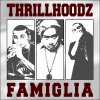 ThrillHoodzFamiglia