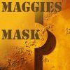 MaggiesMask