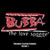 Bubba the Love Sponge