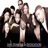Sam Dumesle & Dedication
