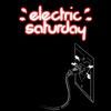 Electric Saturday