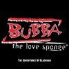 Bubba The Love Sponge