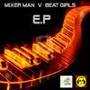 Mixer Man V Beat Girls