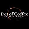 Pot Of Coffee Entertainment