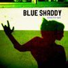 Blue Shaddy
