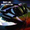 Dirty Joe