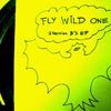 Fly Wild One