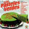 Los Pasteles Verdes