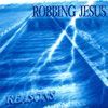 ROBBINGJESUS