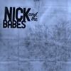 Nick and the Babes