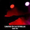 Lunatico En Las Estrellas