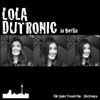 Lola Dutronic