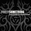 FortySomething
