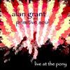 Alan Grant & Primitive Soul