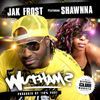 Jak Frost (Feat. Shawnna)