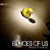 Echoes Of Us