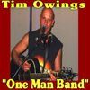 Tim Owings One Man Band