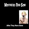 Mothers Bad Son
