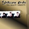 Shallow Ends
