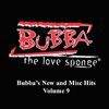 Bubba The Love Sponge