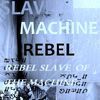 Slave Machine Rebel