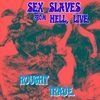 Sex Slaves From Hell, Live