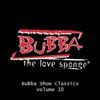 Bubba The Love Sponge