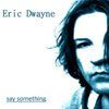 Eric Dwayne