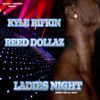 Kyle Rifkin & Reed Dollaz