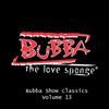 Bubba the Love Sponge
