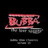 Bubba The Love Sponge