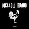 Mellow Bravo