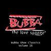 Bubba The Love Sponge