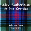 Alex Sutherland & His Cronies