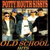 Potty Mouth Sissys