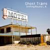 Ghost Trains