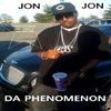 Jon Jon Da Phenomenon