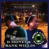 D-Money & Frank Willis
